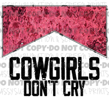 Load image into Gallery viewer, Cowgirls Don’t Cry TRANSFER