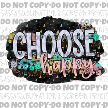 Load image into Gallery viewer, Choose Happy TRANSFER