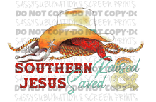 Load image into Gallery viewer, Southern Raised Jesus Saved TRANSFER