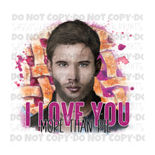 Load image into Gallery viewer, I Love You More Than Pie TRANSFER