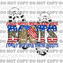 Load image into Gallery viewer, It Don’t Matter Where I Plant These Boots TRANSFER