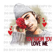 Load image into Gallery viewer, You Know You Love Me TRANSFER