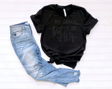 Load image into Gallery viewer, Oh Honey I Am That Wife PUFF SCREEN