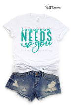 Load image into Gallery viewer, Tomorrow Needs You Teal PUFF SCREEN