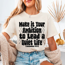 Load image into Gallery viewer, Make It Your Ambition To Lead A Quiet Life DROPDOWN TRANSFER SDD FEB
