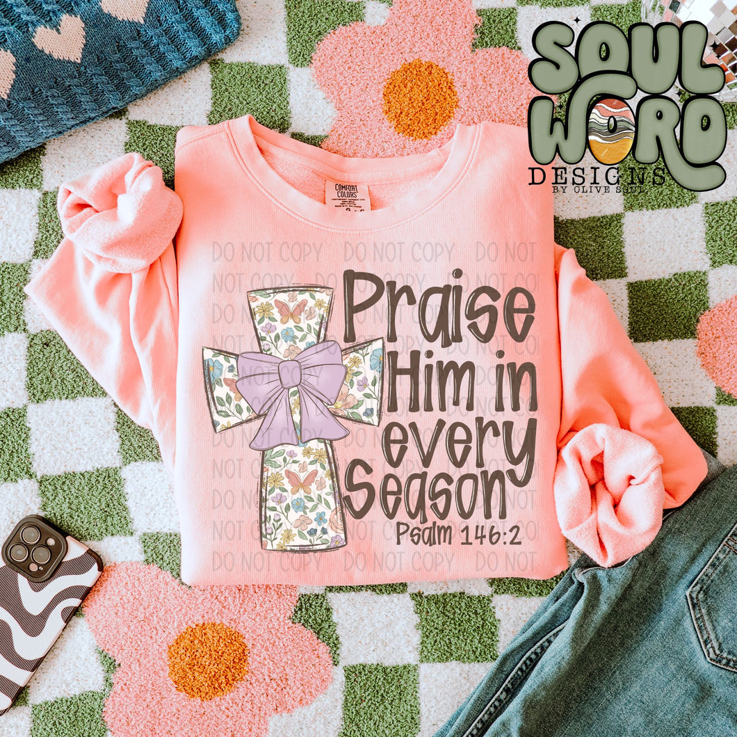 Praise Him In Every Season Floral Cross TRANSFER SWD JAN