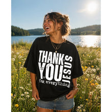 Load image into Gallery viewer, Thank You Jesus For Everything DROPDOWN TRANSFER SBB APR 26
