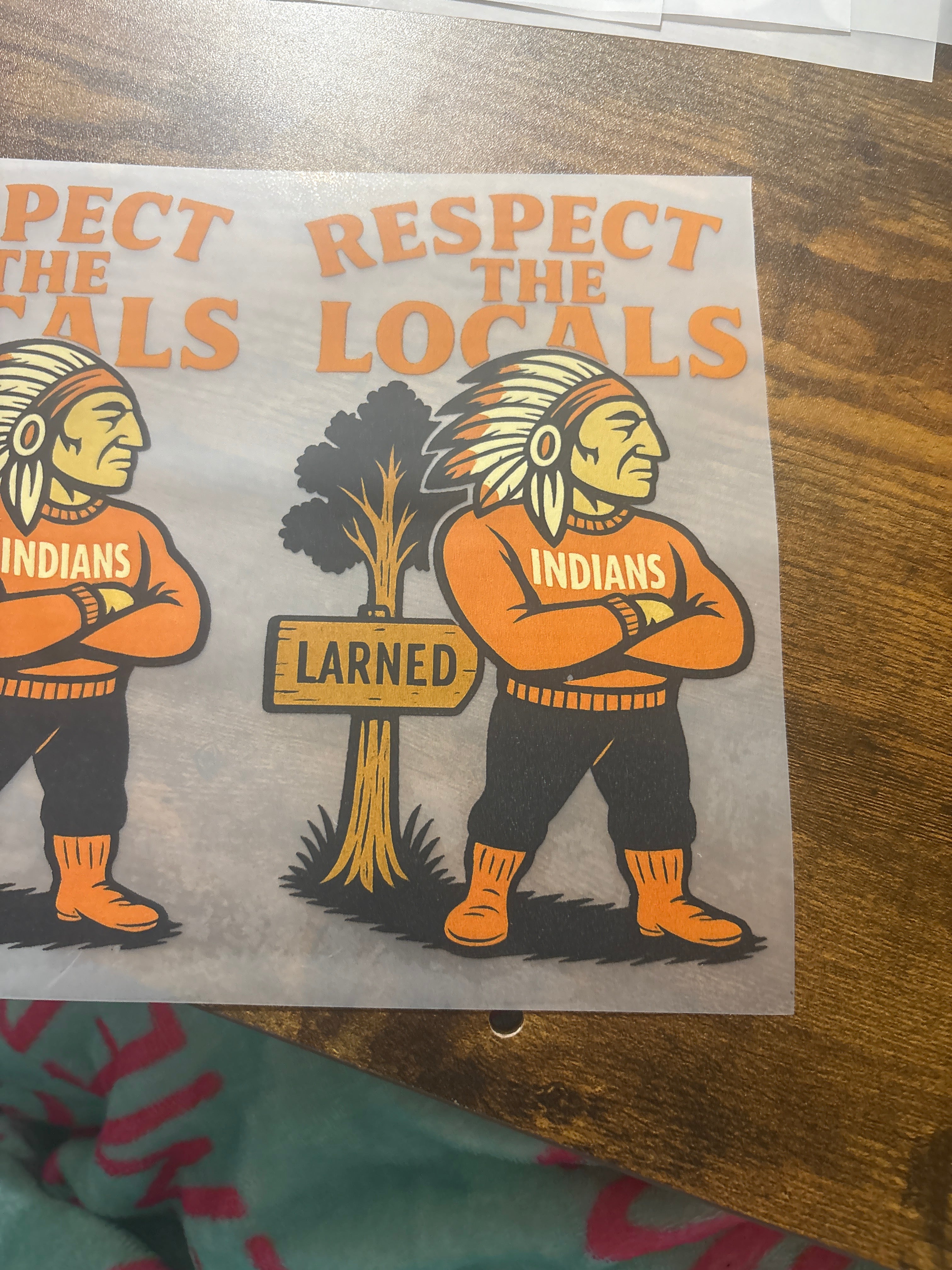Indians Respect The Locals 7.5” RTS DTF TRANSFER CTD – Sassy ...