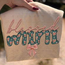 Load image into Gallery viewer, Blessed Mama + Mini Faux Embroidery Bow DROPDOWN With SLEEVE OPTION DROPDOWN TRANSFER HMWK OCT 25
