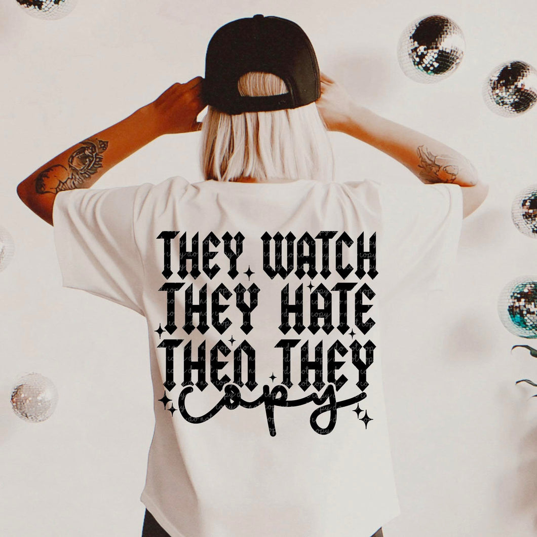 They Watch They Hate Then They Copy Color Dropdown TRANSFER CML JAN 25