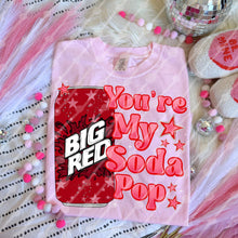 Load image into Gallery viewer, You’re My Soda Pop Dropdown TRANSFER JBD DEC 25

