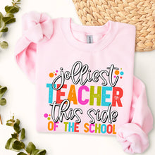 Load image into Gallery viewer, Jolliest Teacher On This Side Of The School TRANSFER SDD
