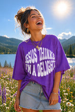 Load image into Gallery viewer, Jesus Thinks I’m A Delight DROPDOWN TRANSFER SBB APR 26

