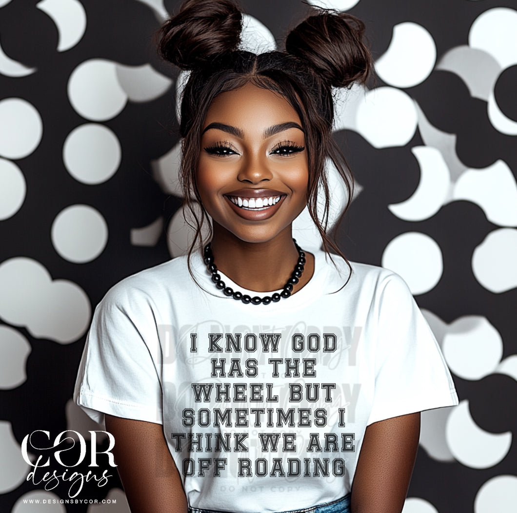 I Know God Has The Wheel DROPDOWN TRANSFER COR JAN