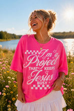 Load image into Gallery viewer, I’m A Project That Keeps Jesus Busy DROPDOWN TRANSFER SBB APR 26
