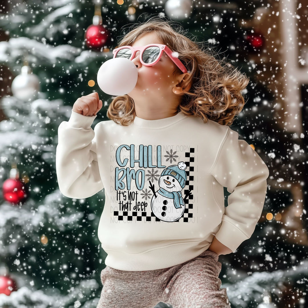 Chill Bro It's Not That Deep Snowman TRANSFER OS