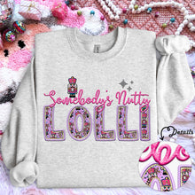 Load image into Gallery viewer, Somebody’s Nutty Title Faux Embroidery Nutcracker  TRANSFER HMWK
