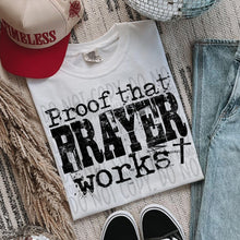 Load image into Gallery viewer, Proof That Prayer Works Distressed Color Dropdown TRANSFER SWD JAN 26
