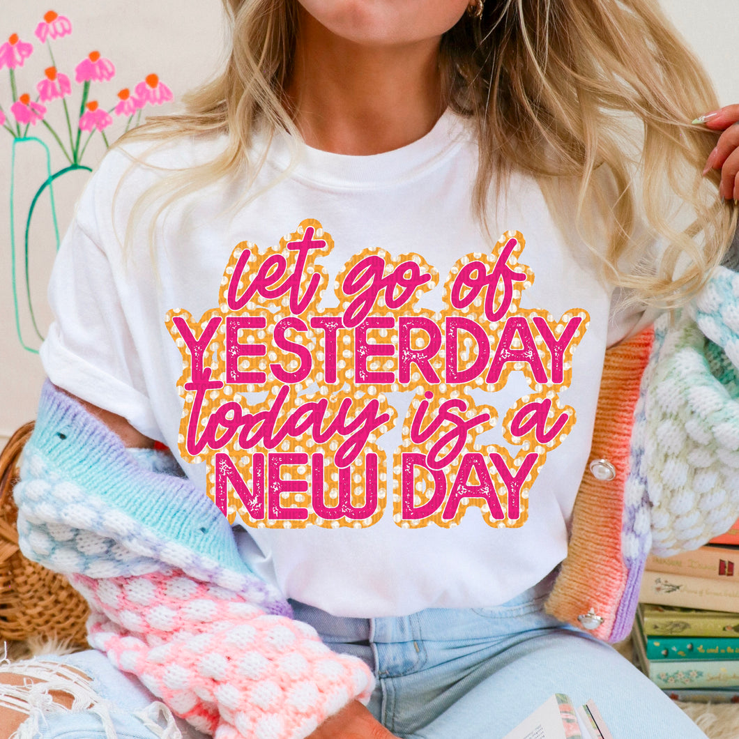 Let Go Of Yesterday Today Is A New Day TRANSFER
