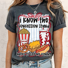 Load image into Gallery viewer, I Know The Concession Stand Hates To See Me Coming DROPDOWN TRANSFER MZM FEB 26
