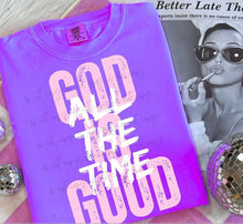 Load image into Gallery viewer, God Is Good All The Time Color Dropdown TRANSFER
