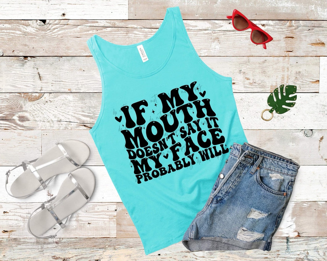 If My Mouth Doesn't Say It My Face Probably Will Blk TRANSFER