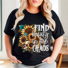 Load image into Gallery viewer, Find Beauty In The Chaos Sunflower WHT TRANSFER SDD
