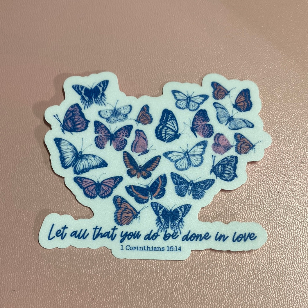Let All That You Do Be Done In Love VINYL STICKER CC