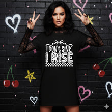 Load image into Gallery viewer, I Don’t Sink I Rise DROPDOWN TRANSFER DWS FEB 26
