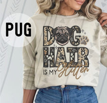 Load image into Gallery viewer, Dog Hair Is My Glitter TRANSFER TGG JAN
