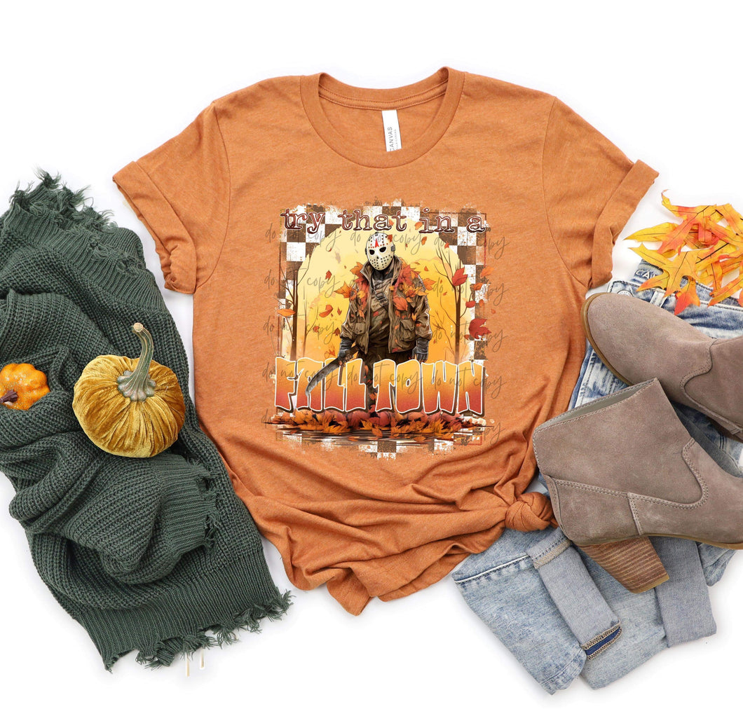 Try That In A Fall Town TRANSFER