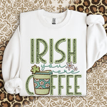 Load image into Gallery viewer, Irish You We’re Coffee Faux Embroidery TRANSFER DWS JAN 26
