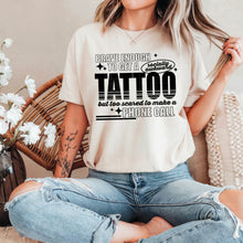 Load image into Gallery viewer, Brave Enough To Get A Tattoo Color Dropdown TRANSFER CSC MAY 25
