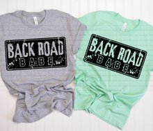 Load image into Gallery viewer, Back Road Babe Distressed Color DROPDOWN TRANSFER REV MAY 26
