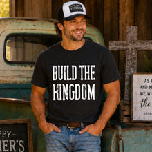 Load image into Gallery viewer, Build The Kingdom Distressed White Black DROPDOWN TRANSFER SDD JUNE 26
