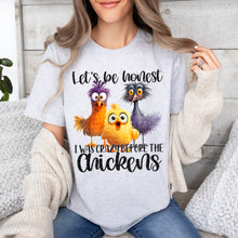 Load image into Gallery viewer, Let’s Be Honest I was crazy before chickens TRANSFER SDD
