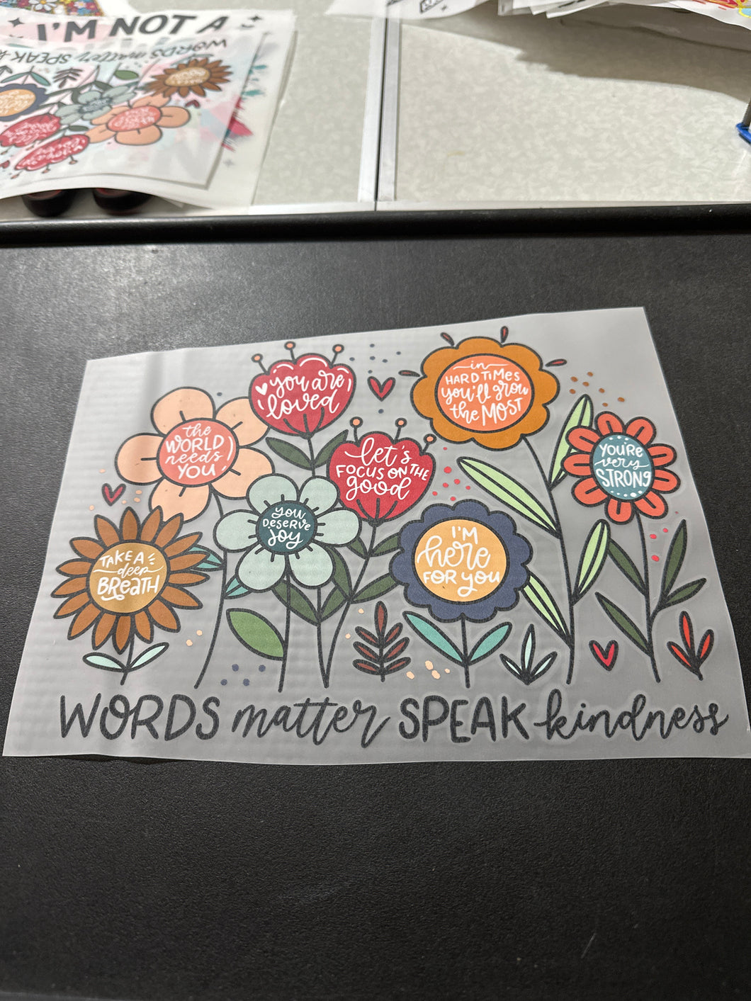 Words Matter Speak Kindness RTS DTF TRANSFER