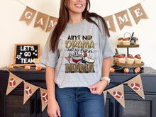 Load image into Gallery viewer, Ain’t No Drama Just A Drill Team Mama DROPDOWN TRANSFER
