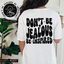 Load image into Gallery viewer, Don’t Be Jealous Be Inspired Color Dropdown With Pocket TRANSFER HMWK FEB 25
