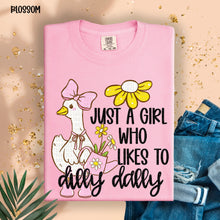 Load image into Gallery viewer, Just A Girl Who Likes To Dilly Dally TRANSFER SDD APR
