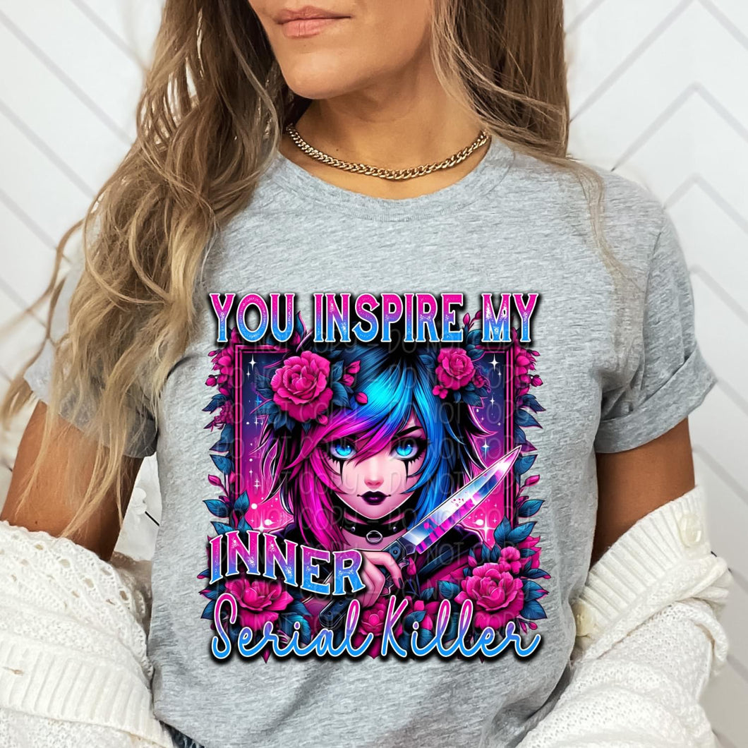 You Inspire My Inner Serial Killer Pink Blue TRANSFER