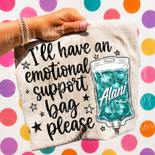Load image into Gallery viewer, I'll Have An Emotional Support Bag Please IV Bag Drink DROPDOWN TRANSFER SBB 26
