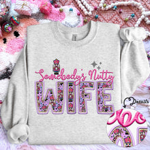 Load image into Gallery viewer, Somebody’s Nutty Title Faux Embroidery Nutcracker  TRANSFER HMWK
