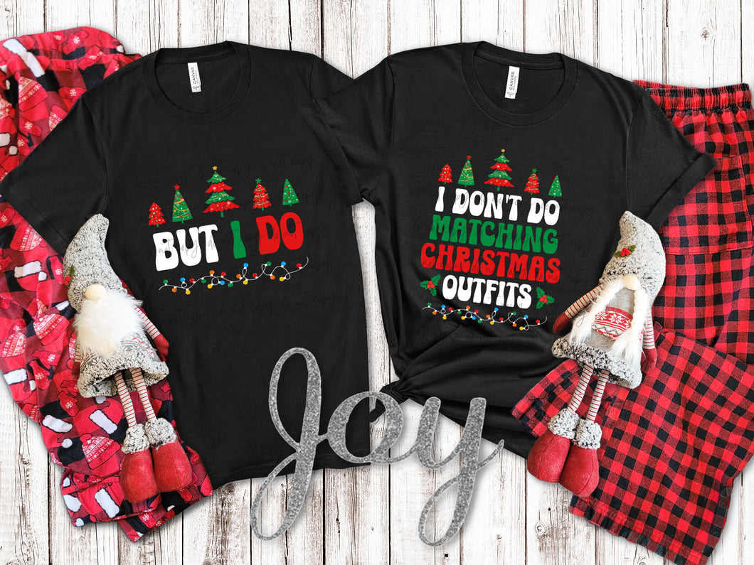 white christmas dresses I Don't Do Matching Christmas Outfits (Family Drop Down) TRANSFER – Sassy  Sublimation & Screen Prints