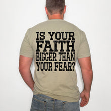 Load image into Gallery viewer, Is Your Faith Bigger Than Your Fear Color DROPDOWN TRANSFER SDD MAR 26
