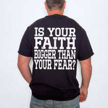 Load image into Gallery viewer, Is Your Faith Bigger Than Your Fear Color DROPDOWN TRANSFER SDD MAR 26
