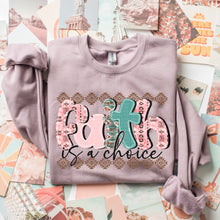 Load image into Gallery viewer, Faith Is A Choice Pink Teal TRANSFER SDD
