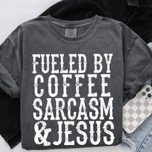 Load image into Gallery viewer, Fueled By Coffee Sarcasm &amp; Jesus Distressed Color DROPDOWN TRANSFER SDD MAR 26
