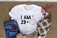 Load image into Gallery viewer, I Am 37 + (Add Age Number) DTF TRANSFER
