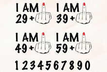 Load image into Gallery viewer, I Am 37 + (Add Age Number) DTF TRANSFER

